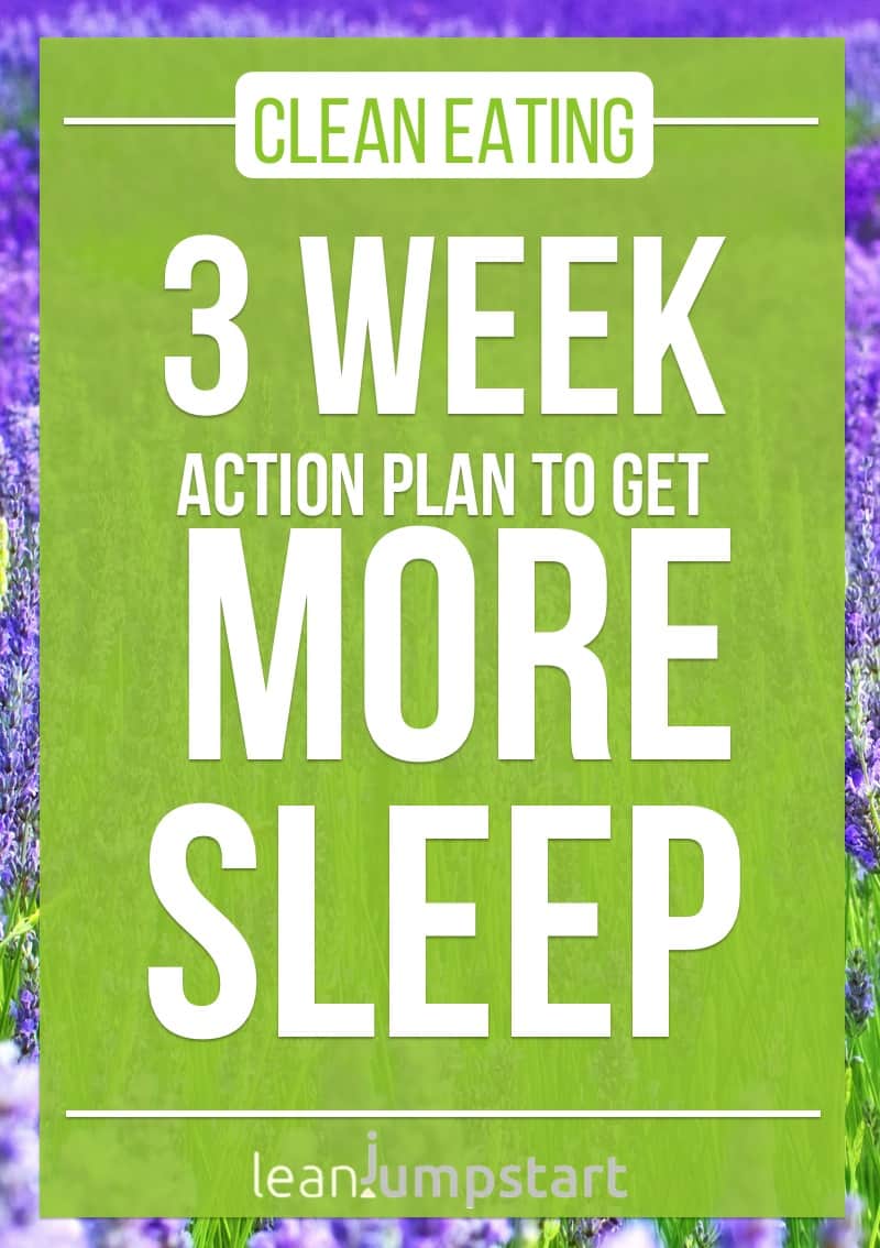 how to get more sleep: 3 week action plan