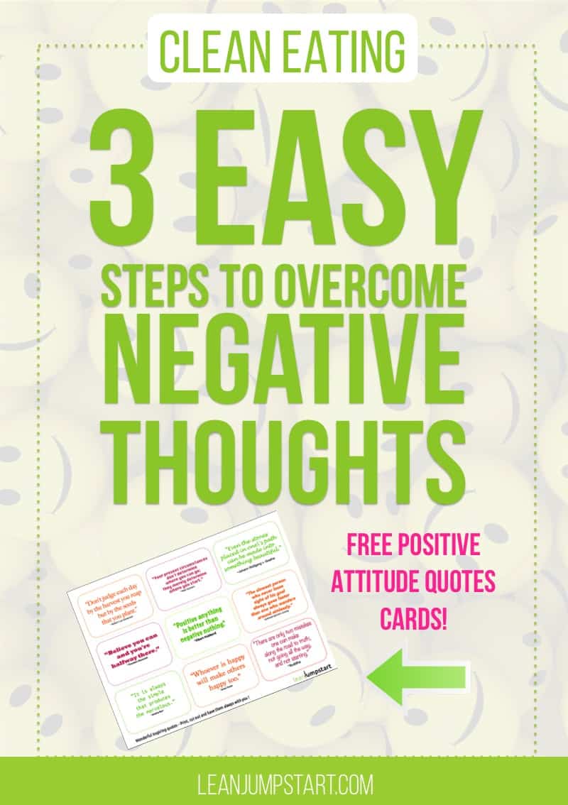 positive attitude quotes: 3 easy steps to overcome negative thought with your clean eating