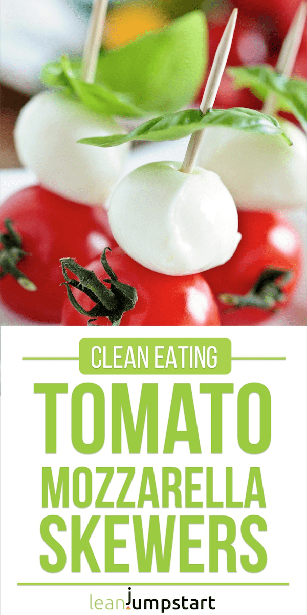 clean eating tomato mozzarella skewers