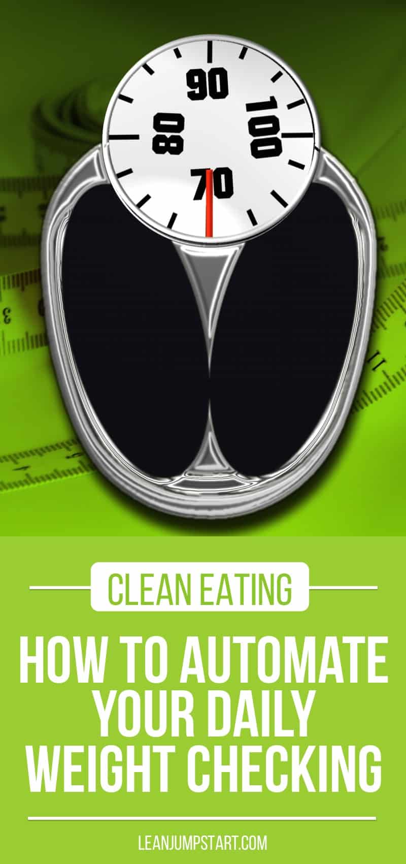 clean eating: how to automate your daily weight checking