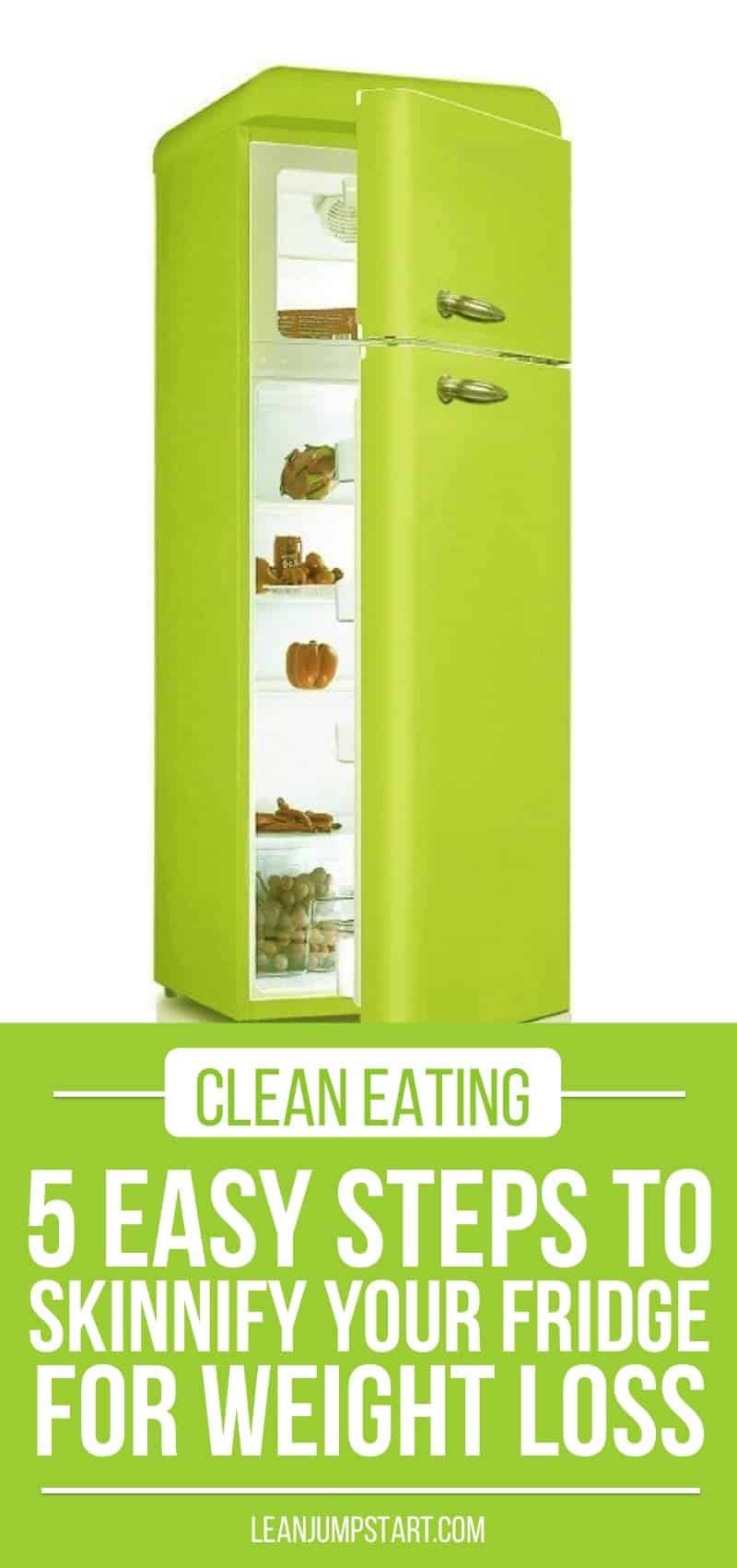 Clean eating: 5 easy steps to skinnify your fridge for weight loss