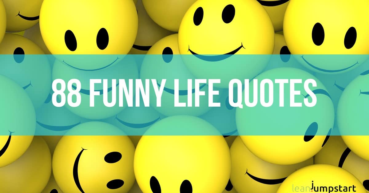 88 funny quotes about life lessons that will lift your spirits instantly