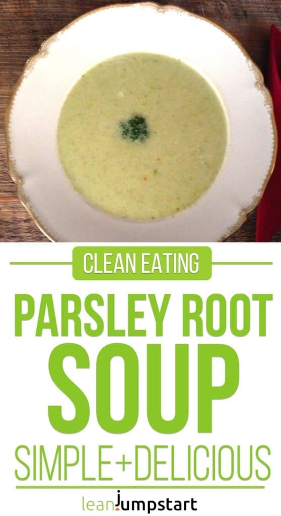 Parsley Root Soup Recipe a quick and easy clean eating soup