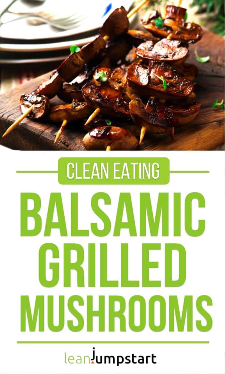 balsamic grilled mushroom skewers: delicious, clean and quick finger food for grill parties