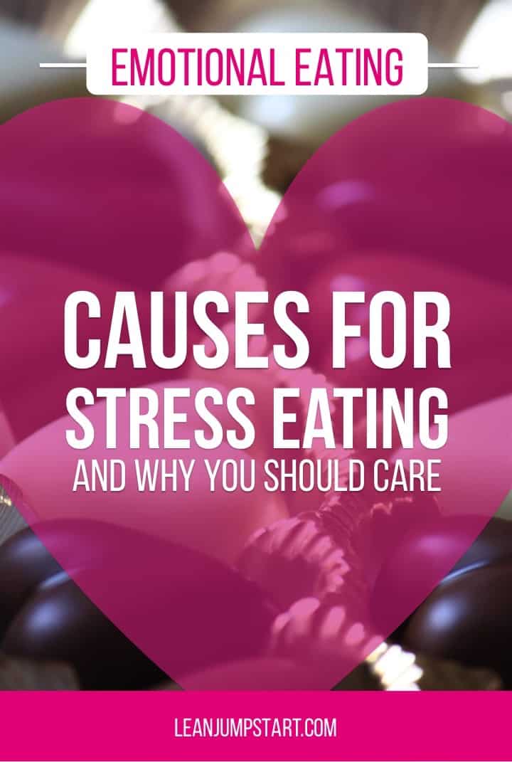 Emotional Eating: Causes for Stress eating and why you should care