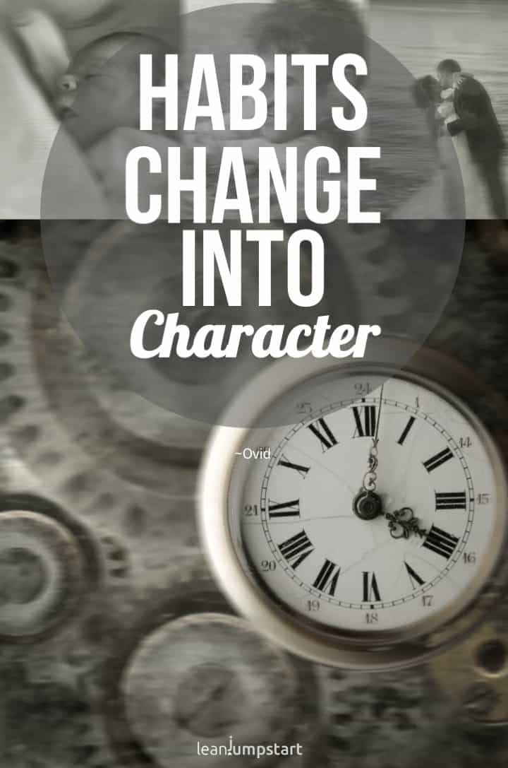 habits form character quote