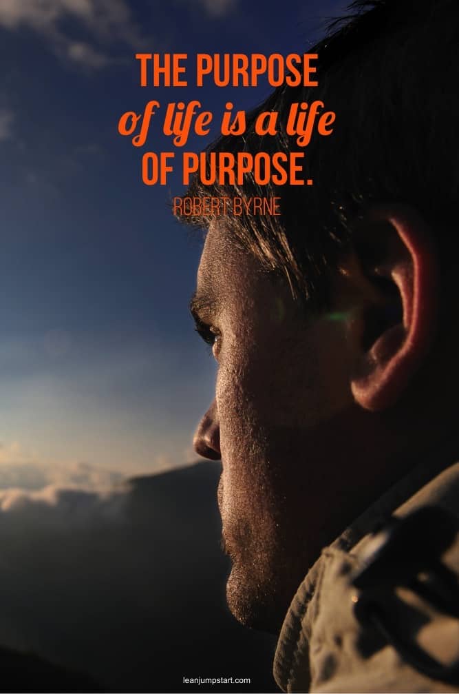 Robert Byrne - The purpose of life is a life of purpose.